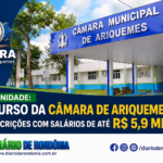 Oportunidade: Concurso da Câmara de Ariquemes abre inscrições com salários de até R$ 5,9 mil