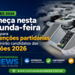 Começa nesta segunda-feira o prazo para convenções partidárias que definirão candidatos das Eleições 2026