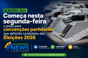 Começa nesta segunda-feira o prazo para convenções partidárias que definirão candidatos das Eleições 2026