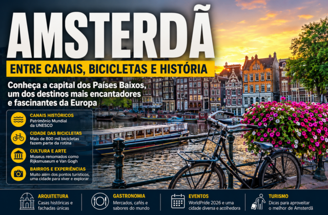 Amsterdã: entre canais, bicicletas, história e uma das cidades mais fascinantes da Europa