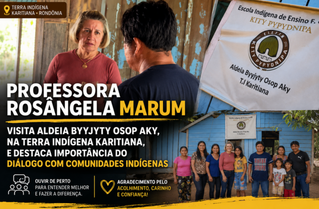 Professora Rosângela Marum visita aldeia Byyjyty Osop Aky, na Terra Indígena Karitiana, e destaca importância do diálogo com comunidades indígenas