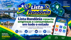 Lista Rondônia conecta consumidores, empresas e prestadores de serviços em todo o estado